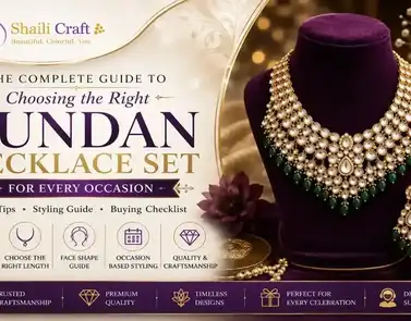 The Complete Guide to Choosing the Right Kundan Necklace Set for Every Occasion